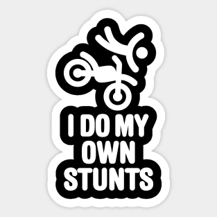 I do my own stunts - motocross Sticker